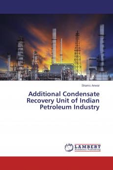 Additional Condensate Recovery Unit of Indian Petroleum Industry