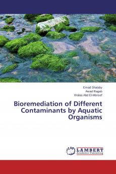 Bioremediation of Different Contaminants by Aquatic Organisms