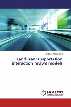 Landuse/transportation interaction reviwe models