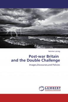 Post-war Britain and the Double Challenge