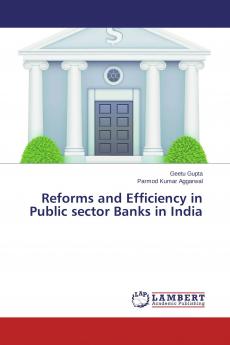 Reforms and Efficiency in Public sector Banks in India