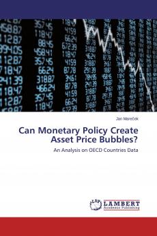Can Monetary Policy Create Asset Price Bubbles?