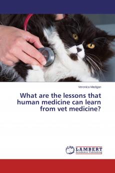What are the lessons that human medicine can learn from vet medicine?