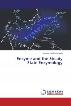 Enzyme and the Steady State Enzymology