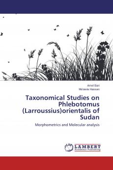 Taxonomical Studies on Phlebotomus (Larroussius)orientalis of Sudan
