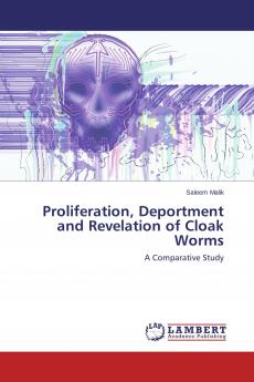 Proliferation Deportment and Revelation of Cloak Worms