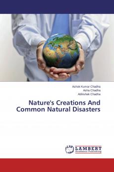 Nature's Creations And Common Natural Disasters