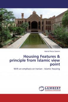 Housing Features & principle from Islamic view point
