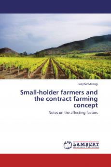 Small-holder farmers and the contract farming concept