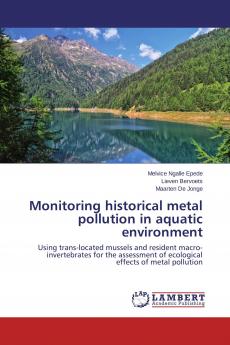 Monitoring historical metal pollution in aquatic environment