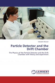 Particle Detector and the Drift Chamber