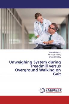 Unweighing System during Treadmill versus Overground Walking on Gait