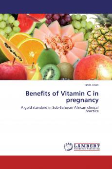 Benefits of Vitamin C in pregnancy