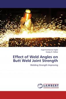 Effect of Weld Angles on Butt Weld Joint Strength