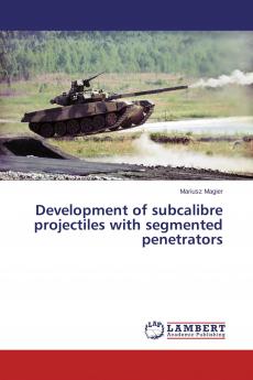 Development of subcalibre projectiles with segmented penetrators