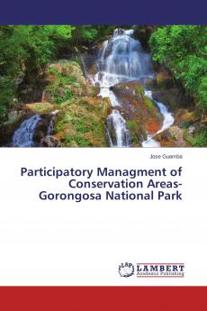 Participatory Managment of Conservation Areas-Gorongosa National Park