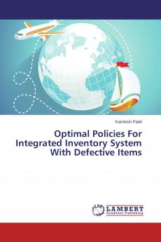 Optimal Policies For Integrated Inventory System With Defective Items