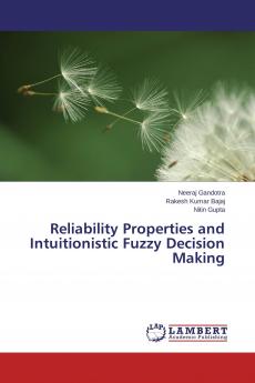 Reliability Properties and Intuitionistic Fuzzy Decision Making