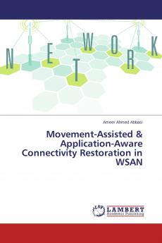 Movement-Assisted & Application-Aware Connectivity Restoration in WSAN