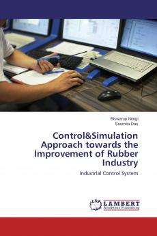 Control&Simulation Approach towards the Improvement of Rubber Industry
