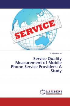 Service Quality Measurement of Mobile Phone Service Providers