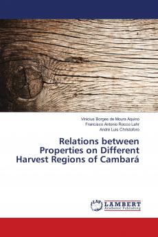 Relations between Properties on Different Harvest Regions of Cambar��