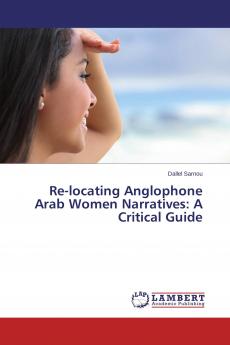 Re-locating Anglophone Arab Women Narratives