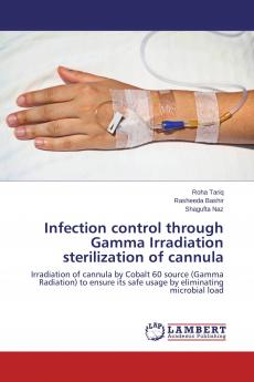 Infection control through Gamma Irradiation sterilization of cannula