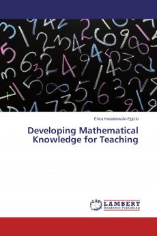 Developing Mathematical Knowledge for Teaching
