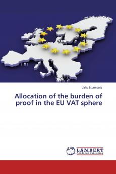 Allocation of the burden of proof in the EU VAT sphere