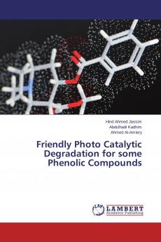 Friendly Photo Catalytic Degradation for some Phenolic Compounds