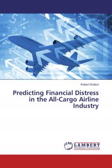Predicting Financial Distress in the All-Cargo Airline Industry