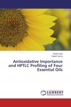 Antioxidative Importance and HPTLC Profiling of Four Essential Oils