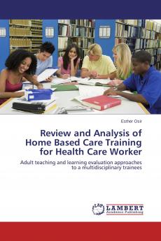 Review and Analysis of Home Based Care Training for Health Care Worker