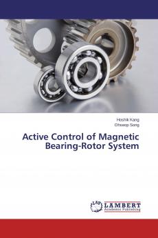 Active Control of Magnetic Bearing-Rotor System