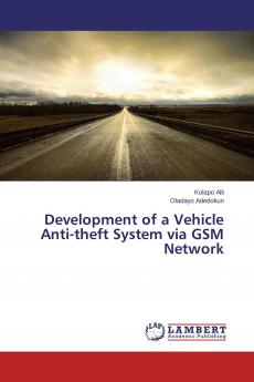 Development of a Vehicle Anti-theft System via GSM Network
