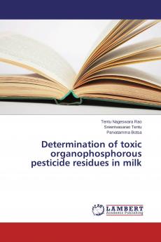 Determination of toxic organophosphorous pesticide residues in milk