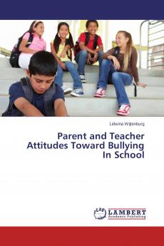 Parent and Teacher Attitudes Toward Bullying In School