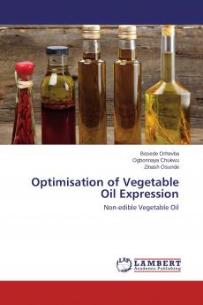 Optimisation of Vegetable Oil Expression