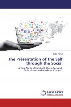 The Presentation of the Self through the Social