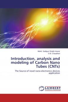 Introduction analysis and modeling of Carbon Nano Tubes (CNTs)