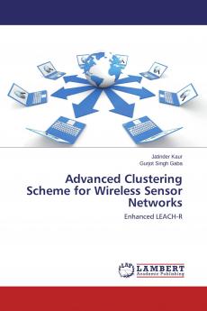 Advanced Clustering Scheme for Wireless Sensor Networks