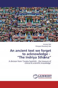 An ancient text we forget to acknowledge - The Indriya Sth��na
