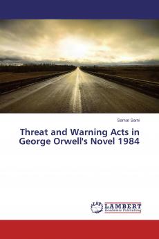 Threat and Warning Acts in George Orwell's Novel 1984