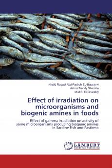 Effect of irradiation on microorganisms and biogenic amines in foods