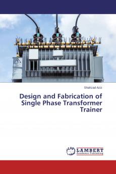 Design and Fabrication of Single Phase Transformer Trainer