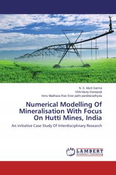 Numerical Modelling Of Mineralisation With Focus On Hutti Mines India