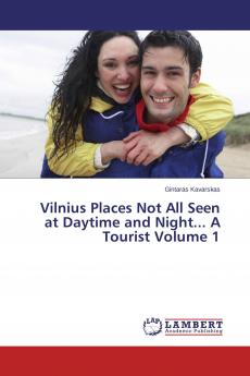 Vilnius Places Not All Seen at Daytime and Night... A Tourist Volume 1