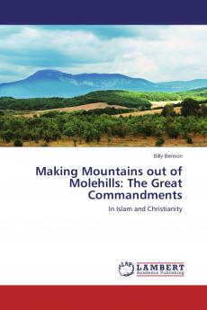 Making Mountains out of Molehills: The Great Commandments
