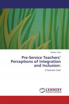 Pre-Service Teachers' Perceptions of Integration and Inclusion